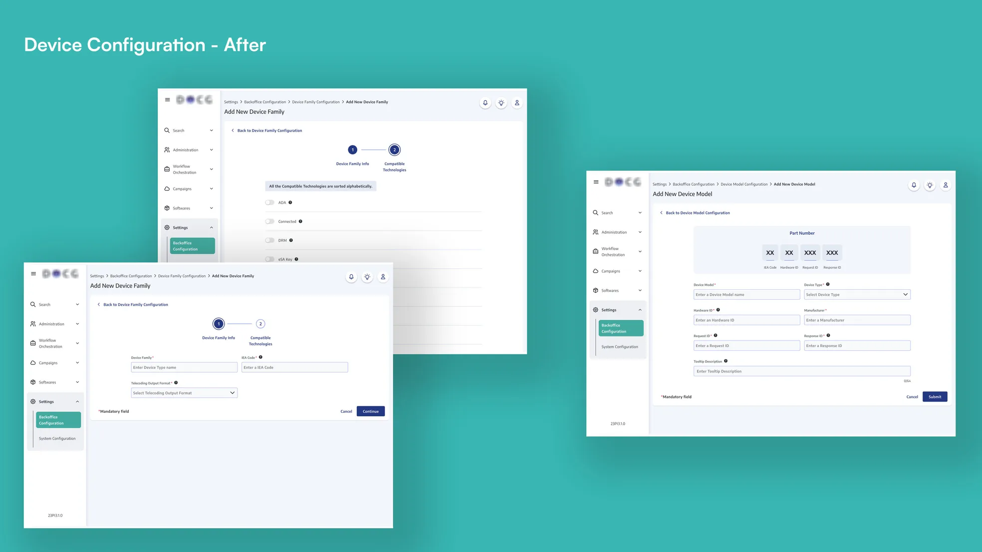 Device Configuration, after: the new "Add New Device Family" and "Add New Device Model" screens, shorter steps that only show the fields a device family supports